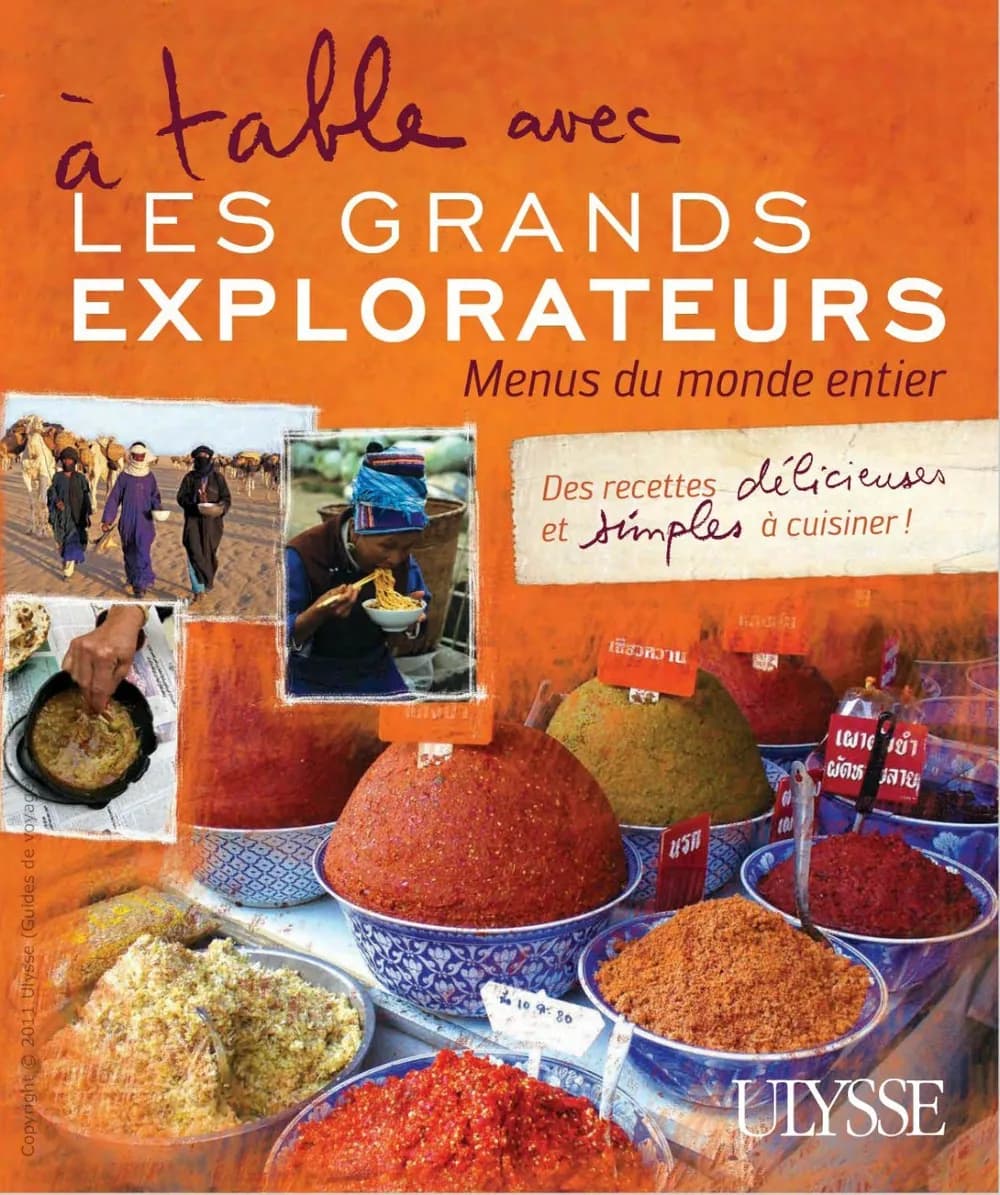 A TABLE AVEC LES GRANDS EXPLORATEURS - MENUS DU MONDE ENTIER T01