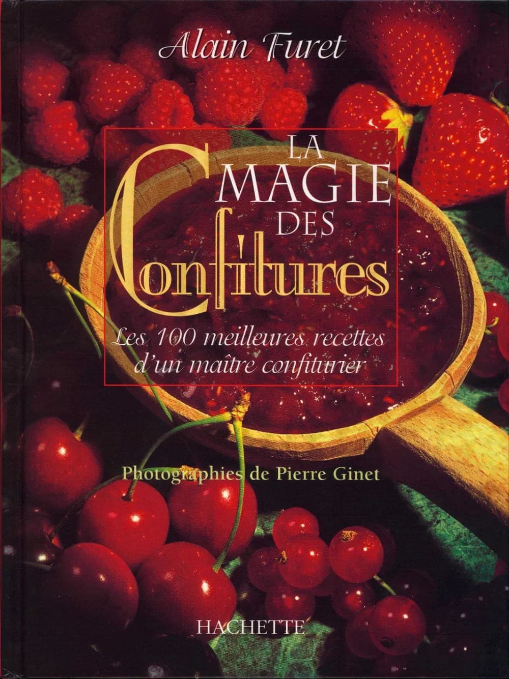 ALAIN FURET - LA MAGIE DES CONFITURES