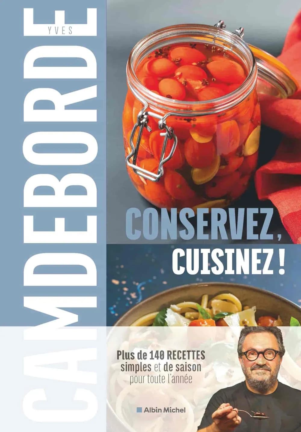 Couverture — Conservez, cuisinez ! — Yves Camdeborde