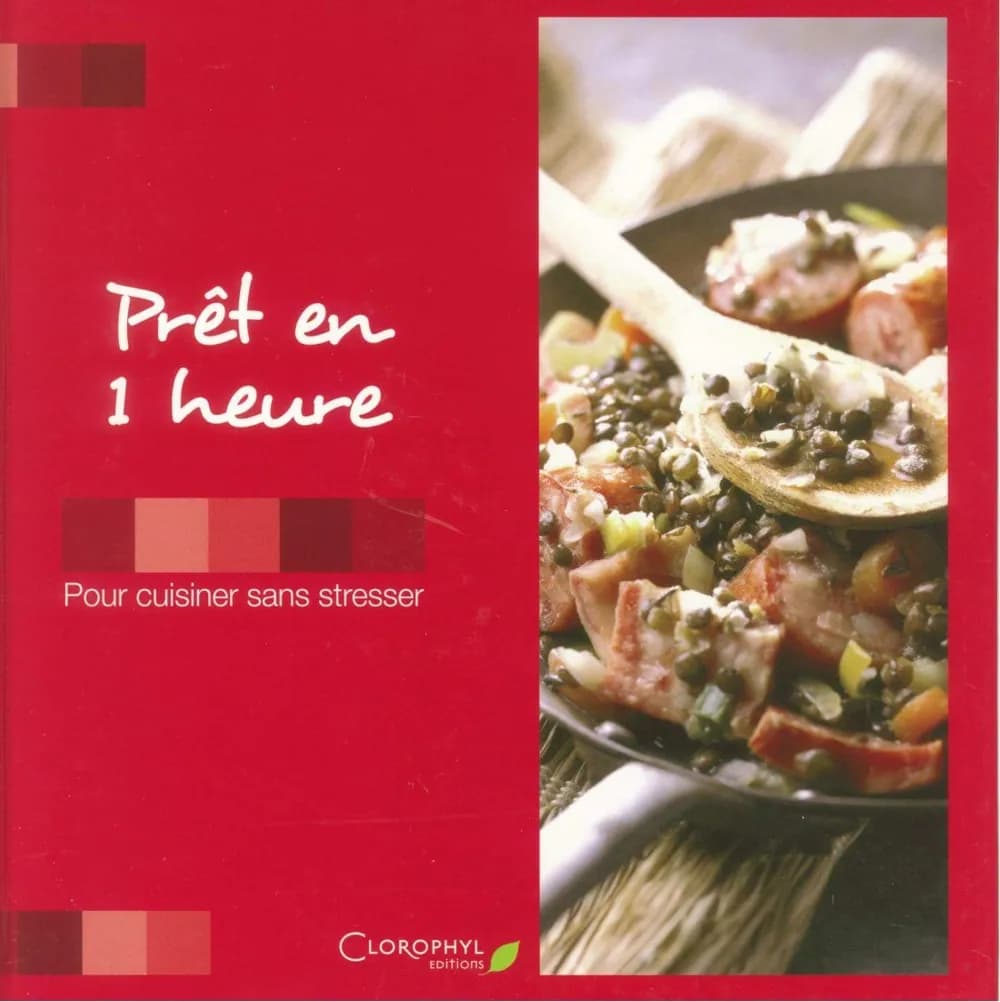 Cuisiner sans stresser – Pret en 1 heure