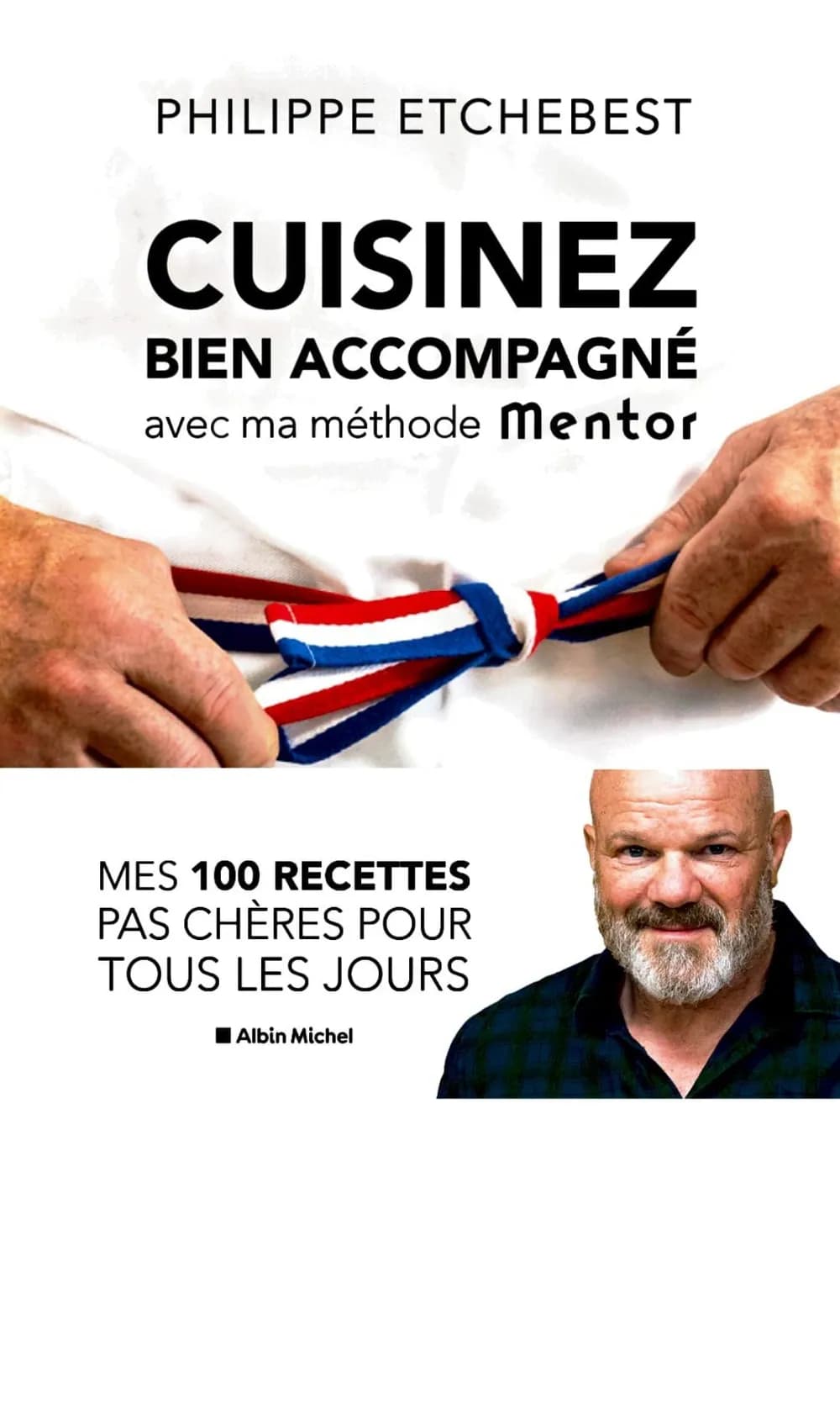 Cuisinez bien accompagné avec ma méthode Mentor Philippe Etchebest