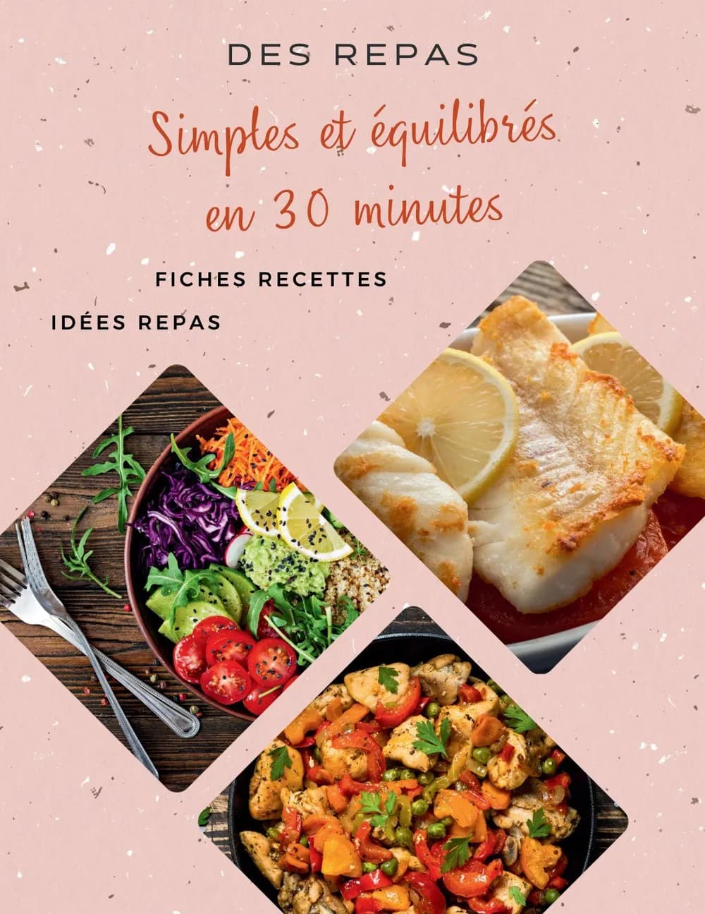 Des repas simples et équilibrés en 30 minutes