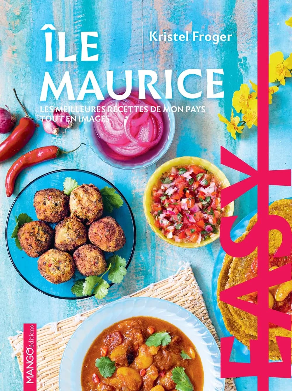 Easy Île Maurice : bases et recettes incontournables
