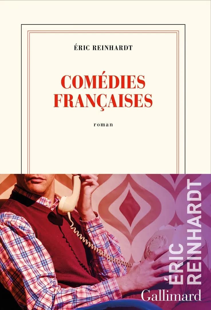 Éric Reinhardt - Comédies françaises