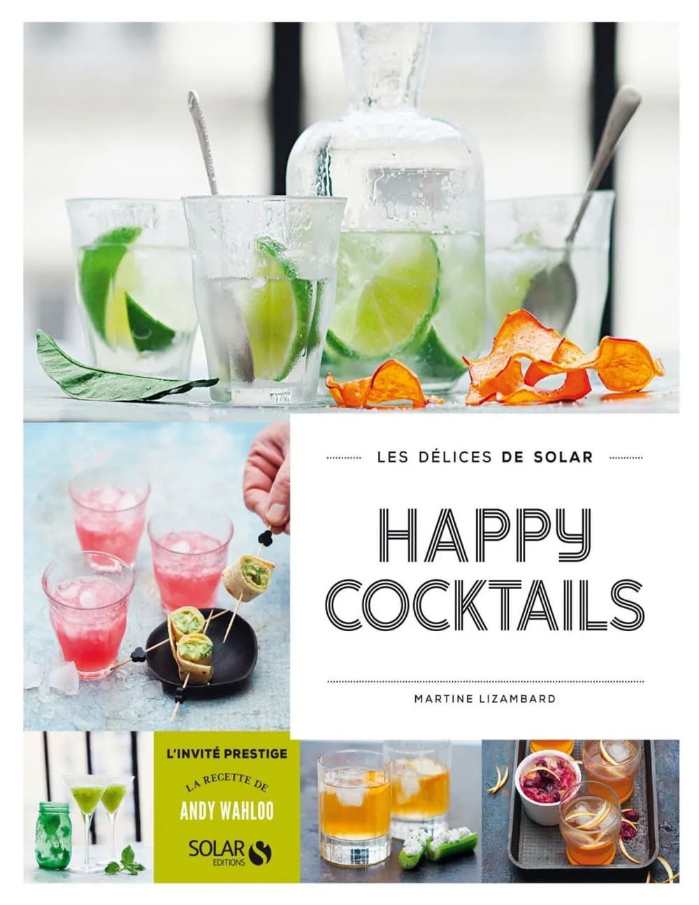 Happy cocktails – Les délices de Solar – Martine LIZAMBARD