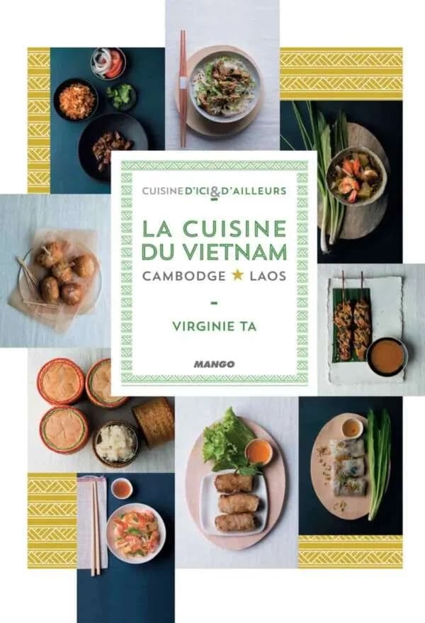 La cuisine du Vietnam, Cambodge.Laos