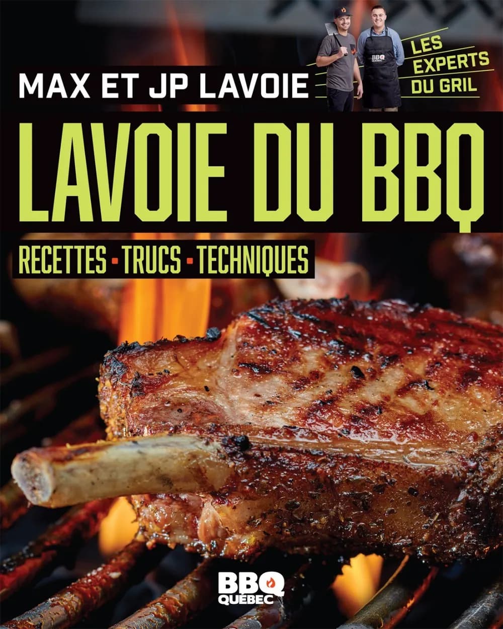 Lavoie du BBQ : Recettes - Trucs - Techniques