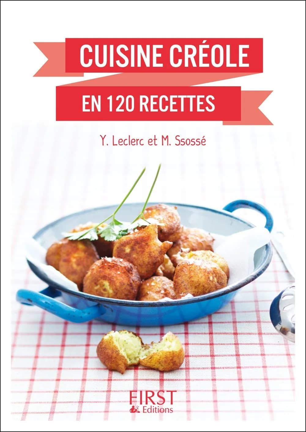 Le Petit livre de - Cuisine créole en 120 recettes