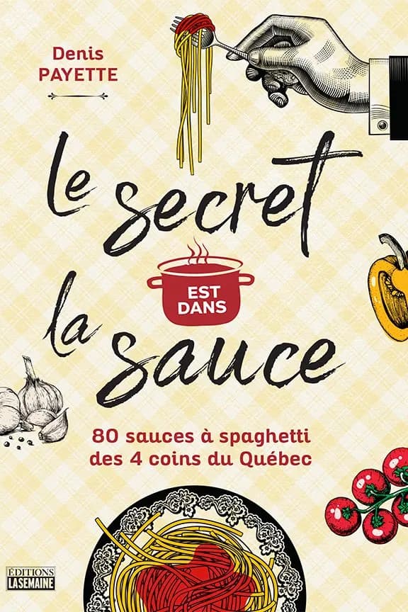 Le secret est dans la sauce (80 recettes de sauce à spaghetti)