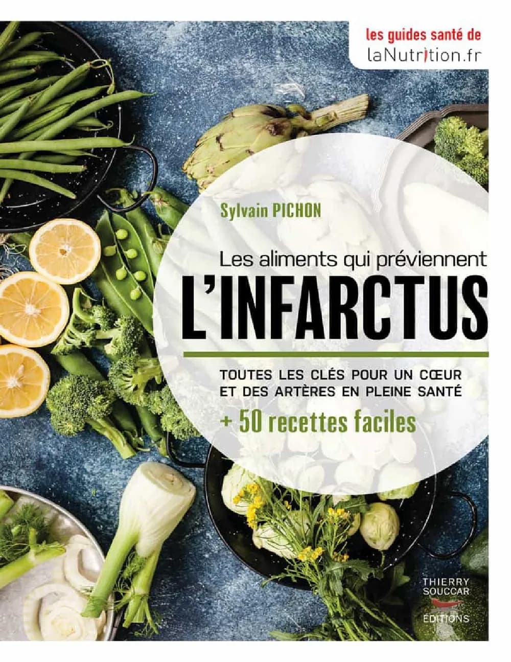 Les aliments qui préviennent l’infarctus- Sylvain Pichon