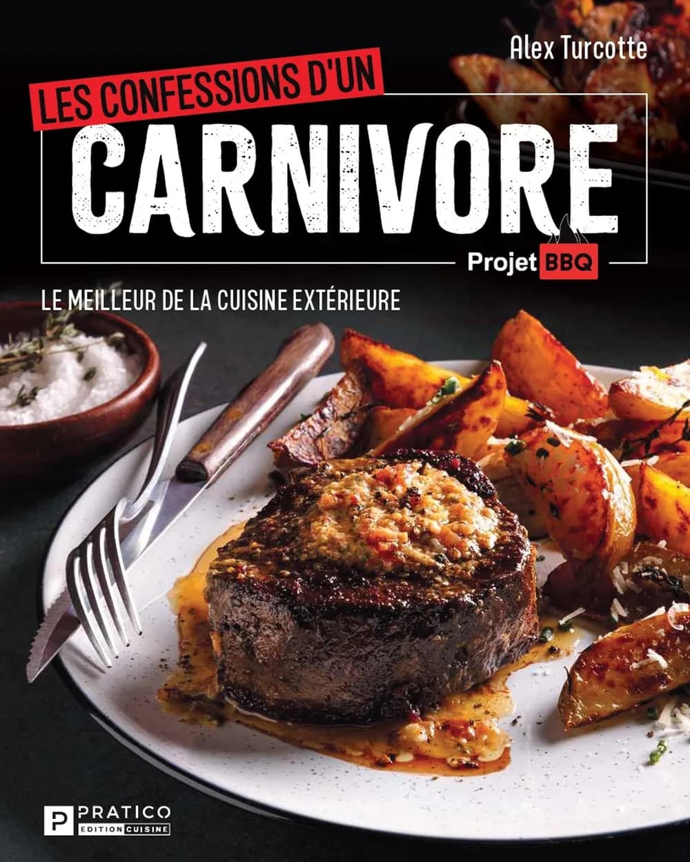 Les confessions d'un carnivore   Le meilleur de la cuisine extérieure