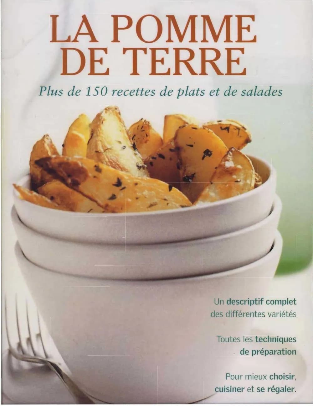 Les Pommes de terre Plus de 150 recettes de plats et de salades
