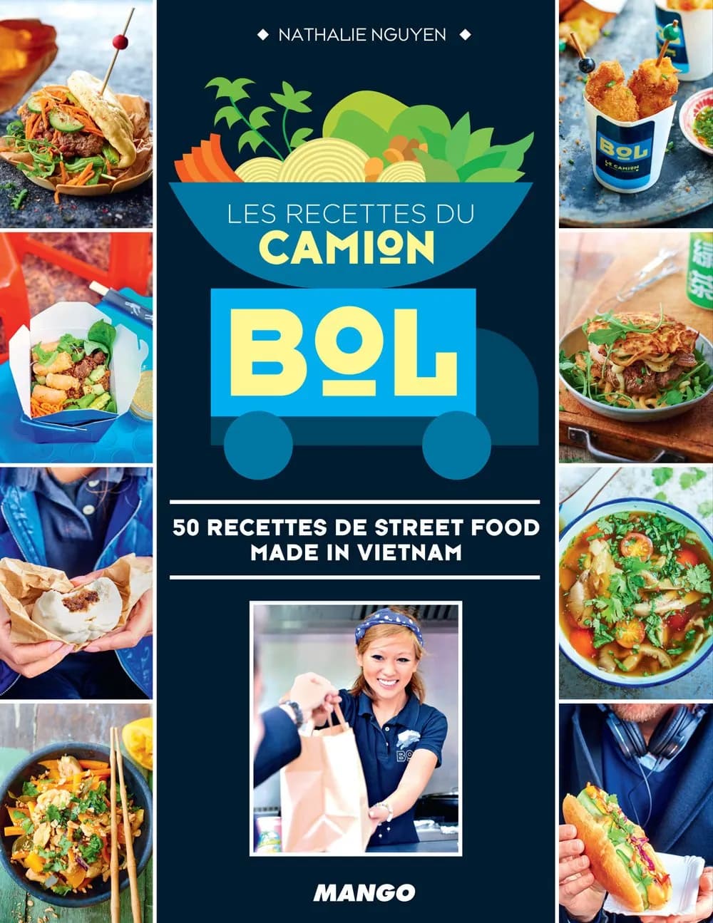 Les recettes du camion bol : 50 recettes de street food made in vietnam