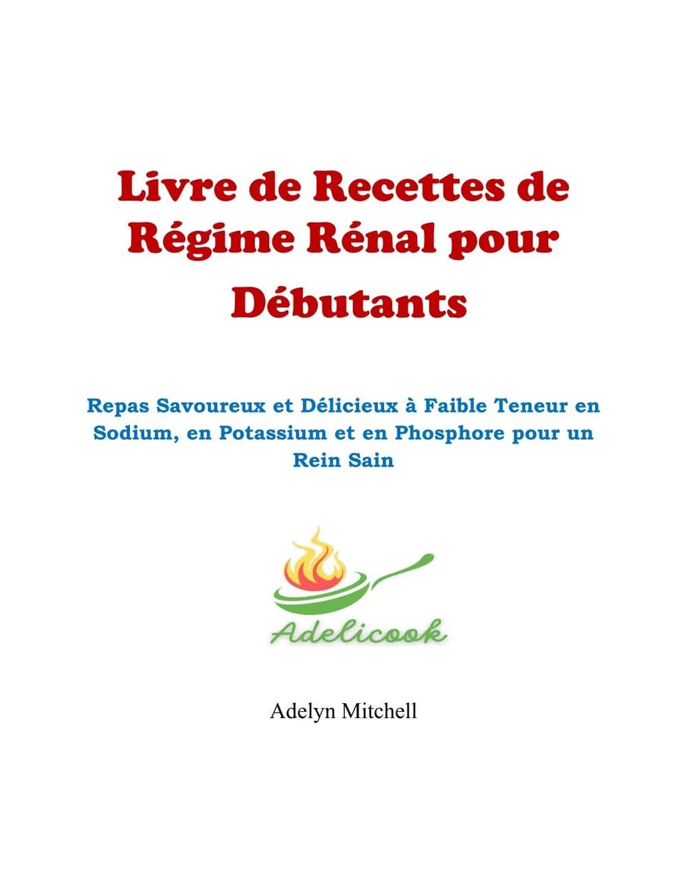 Livre de Recettes de Régime Rénal pour Débutants