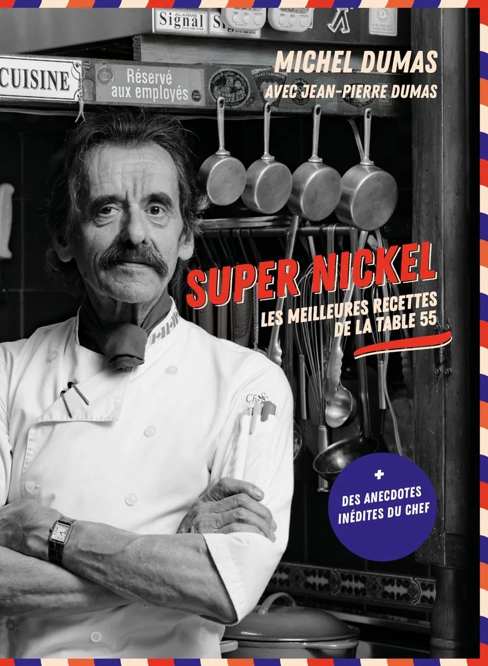 MICHEL DUMAS - SUPER NICKEL, LES MEILLEURES RECETTES DE LA TABLE 55