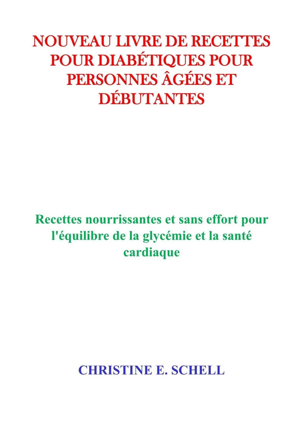 Nouveau Livre de Recettes pour Diabétiques pour Personnes Âgées et Débutantes