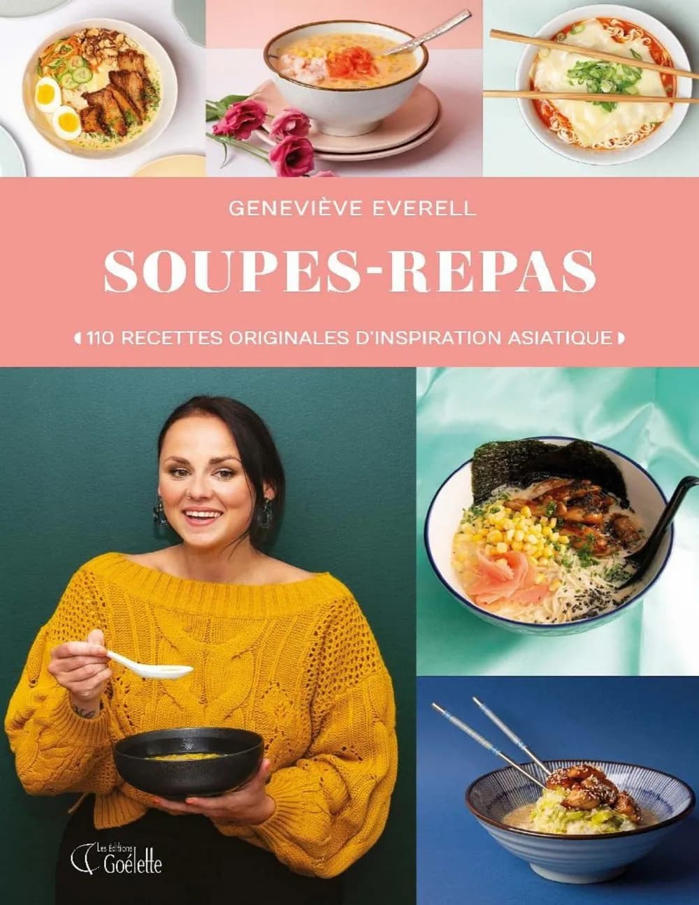 Soupes-Repas 110 recettes originales d’inspiration asiatique