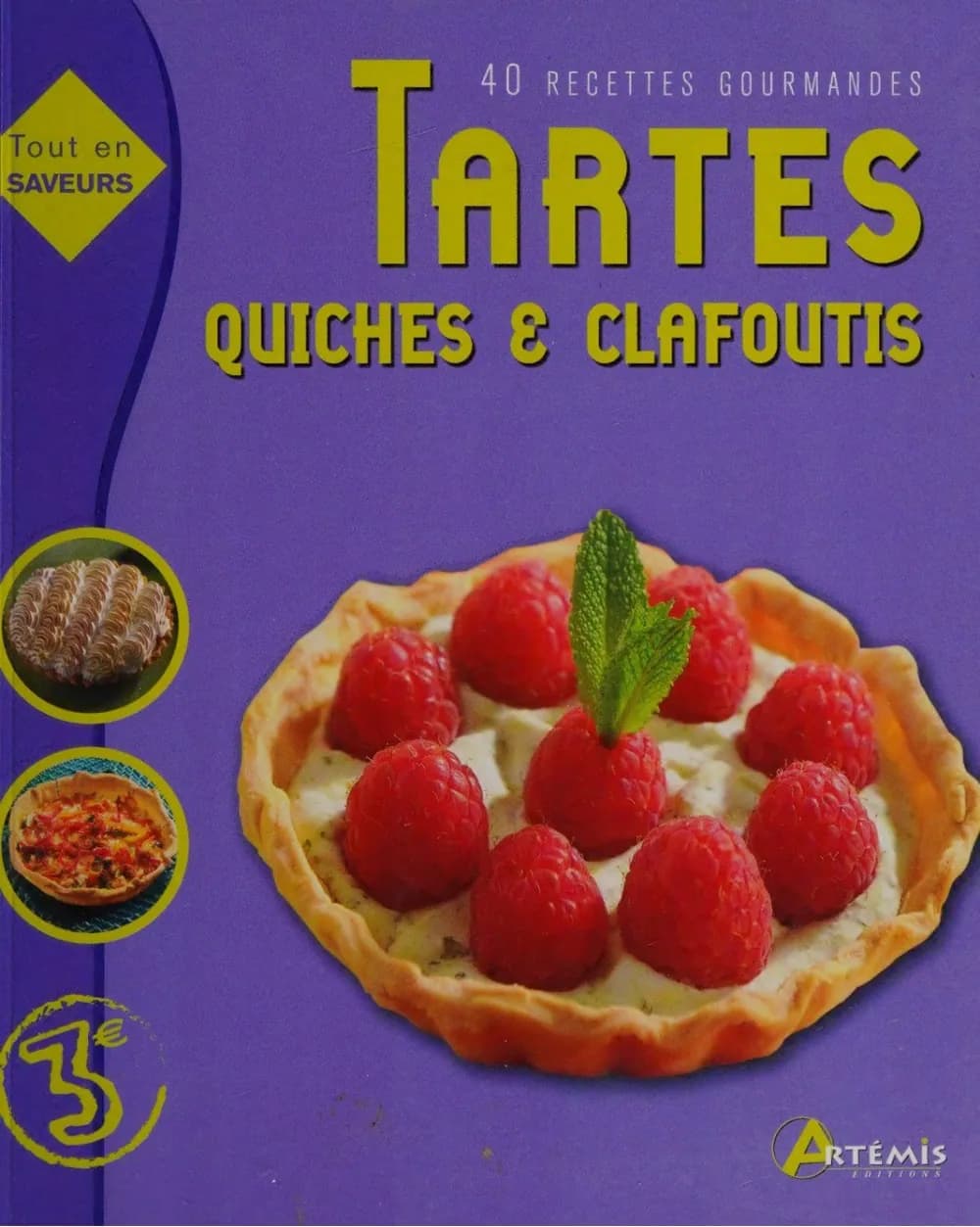 Tartes, quiches ; clafoutis