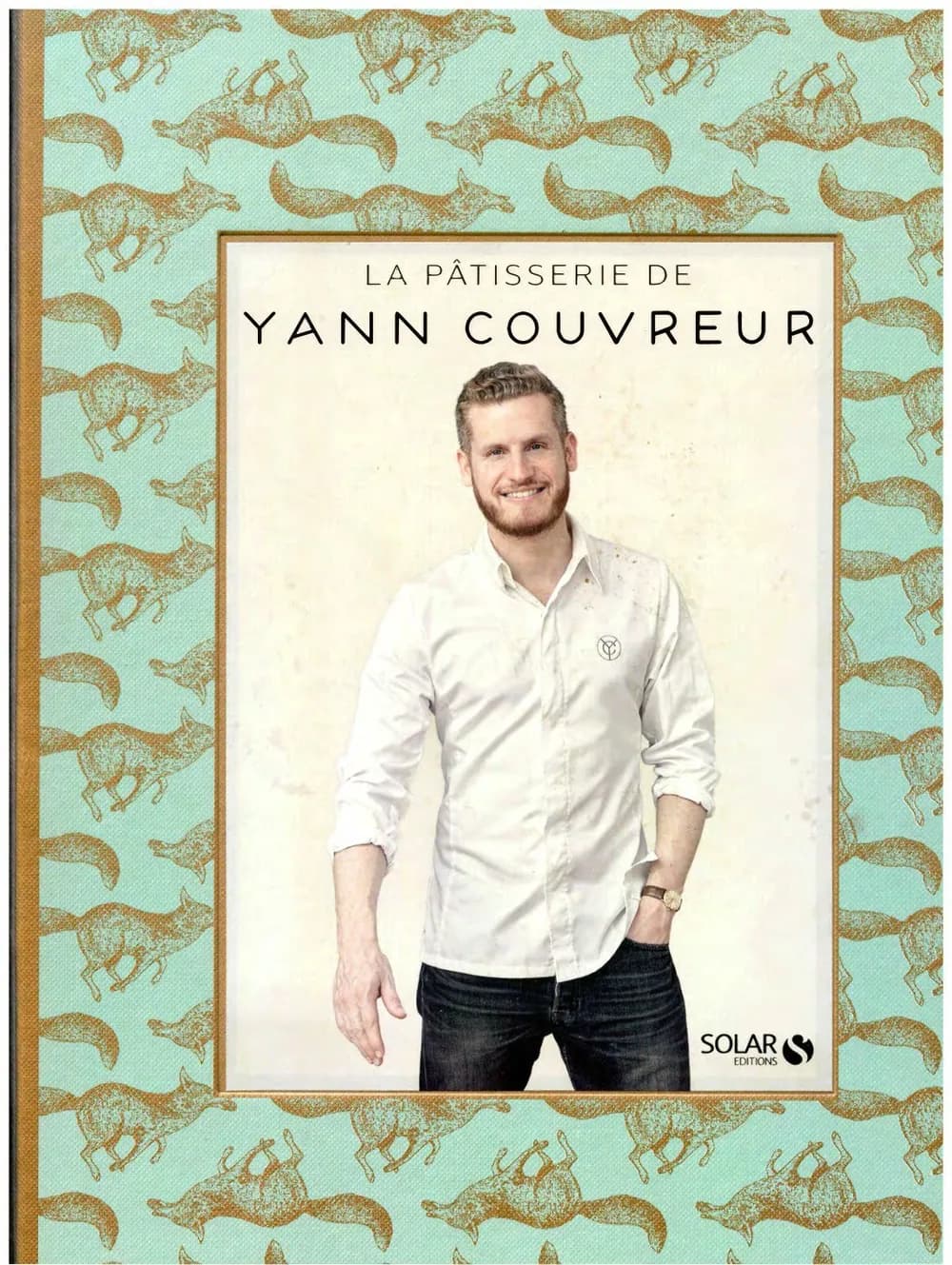 YANN COUVREUR - LA PÂTISSERIE DE YANN COUVREUR