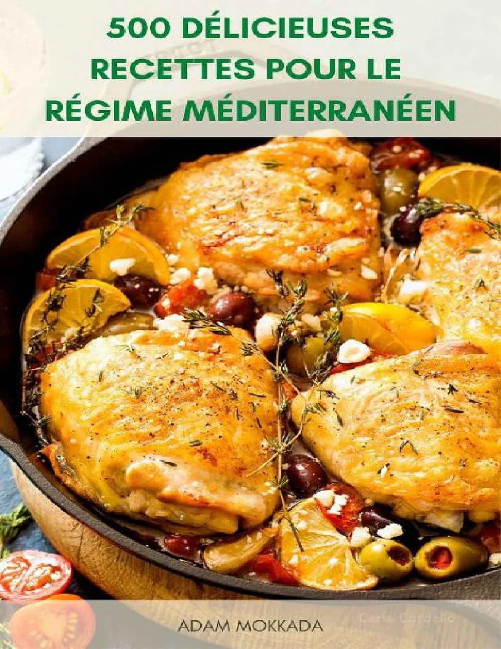 Couverture — 500 Délicieuses Recettes Pour Le Régime Méditerranéen