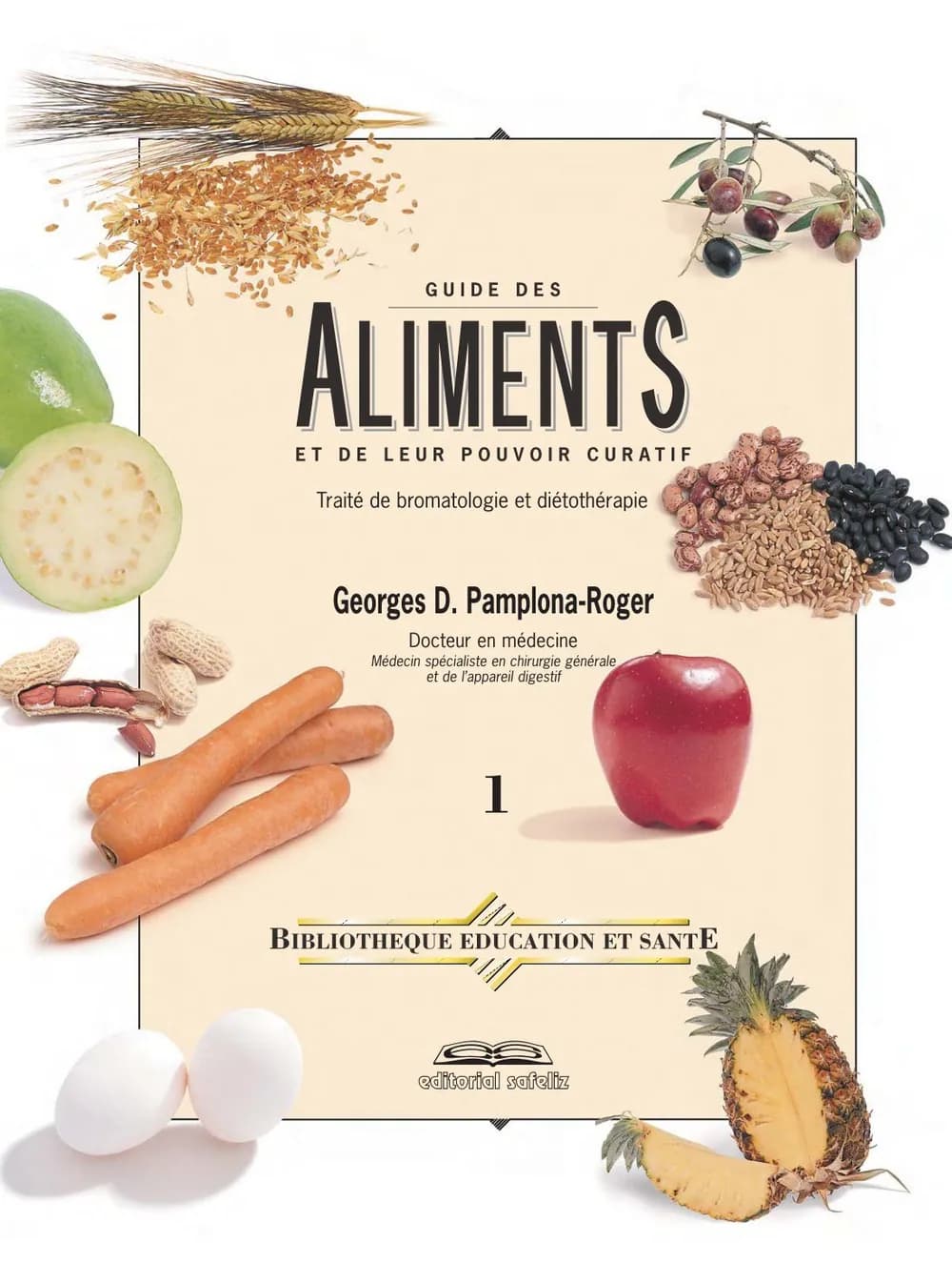 GUIDE DES ALIMENTS ET DE LEUR POUVOIR CURATIF
