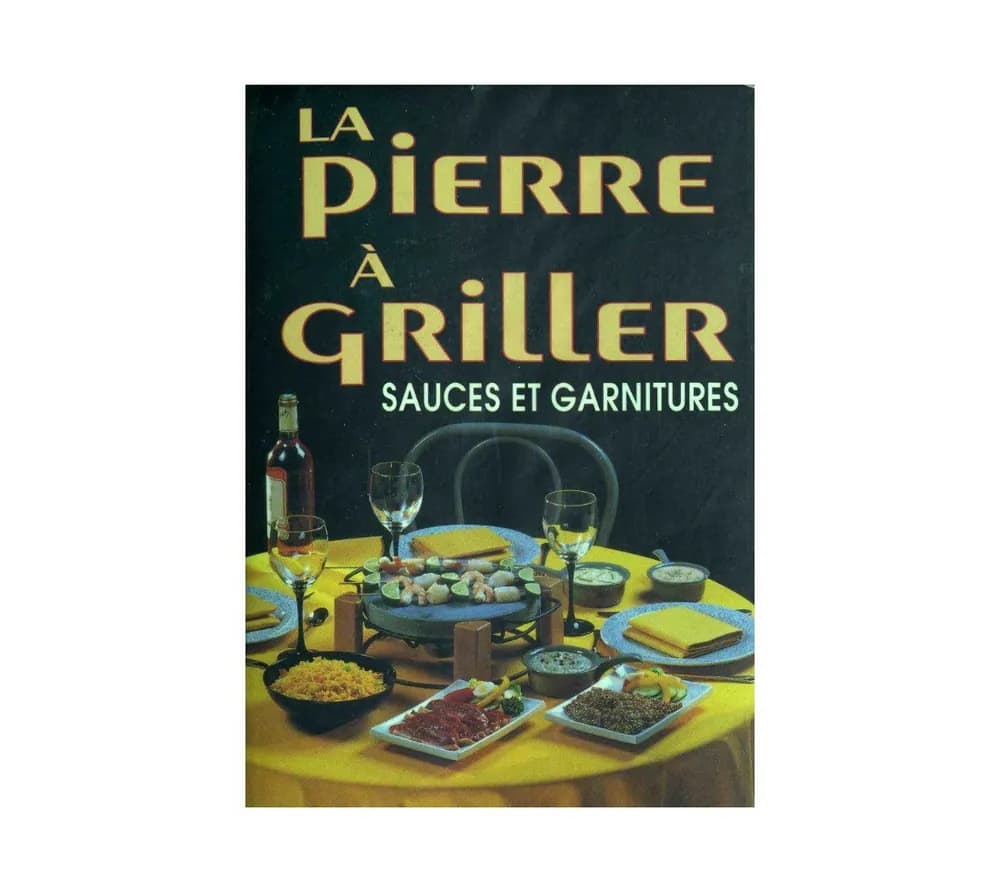 La pierre à griller – sauces et garnitures