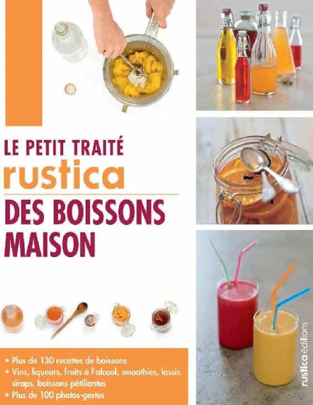 Le petit traité Rustica des boissons maison
