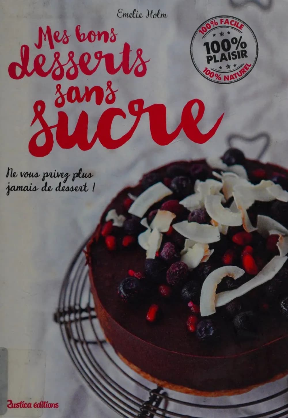 Mes bons desserts sans sucre